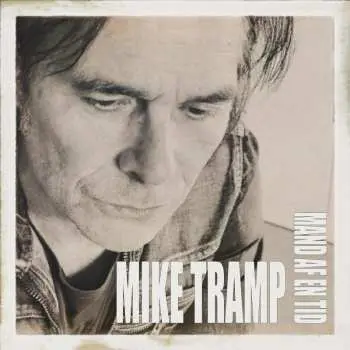 LP Mike Tramp: Mand Af En Tid