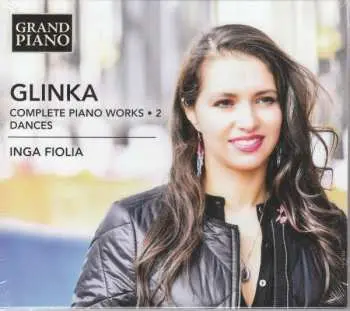 CD Mikhail Ivanovich Glinka: Complete Piano Works • 2 - Dances