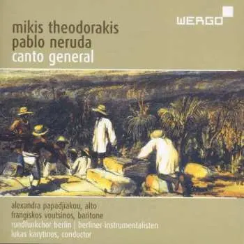 2CD Mikis Theodorakis: Canto General (Oratorio For Soloists, Choir And Orchestra) (Complete Recording)