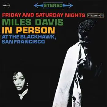 2LP Miles Davis: In Person - Friday & Saturday Nights At Blackhawk (180g) (45 Rpm)