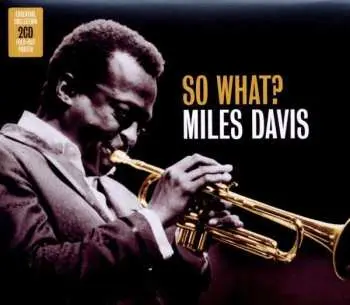 2CD Miles Davis: So What: Essential Collection