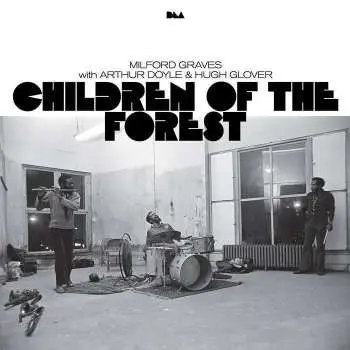 2LP Milford Graves: Children Of The Forest