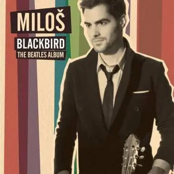 CD Miloš Karadaglić: Blackbird – The Beatles Album