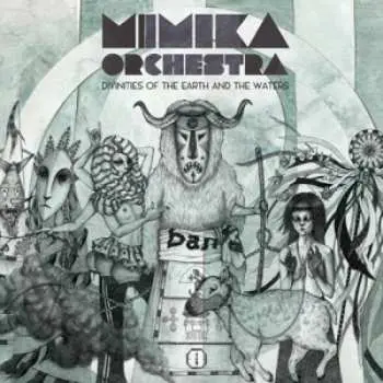 2LP Mimika Orchestra: Divinities Of The Earth And The Waters