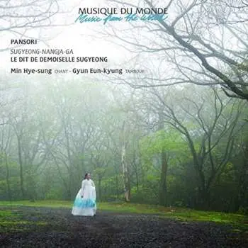 CD Min Hye-sung: Pansori: Sugyeong-Nangja-Ga = Le Dit De Demoiselle Sugyeong