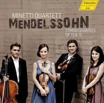 CD Minetti Quartett: String Quartets Op. 13 & 12