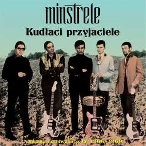CD Minstrele: Kudłaci Przyjaciele. Nagrania Archiwalne Z Lat 1966-1969.