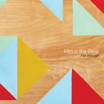 LP Minus The Bear: Fair Enough LTD | CLR