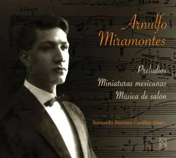 CD Miramontes / Jimenez Casillas,bernardo: Preludios - Miniaturas Mexicanas - Musica De Salon