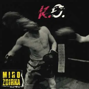 Miroslav Žbirka: K.O. LP - Miroslav Žbirka