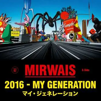 LP Mirwais: 2016 - My Generation CLR | LTD
