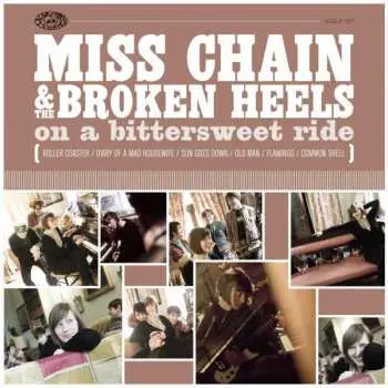 LP Miss Chain & The Broken Heels: On A Bittersweet Ride CLR