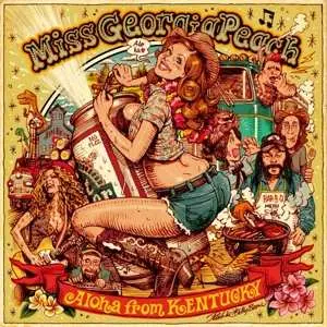 CD Miss Georgia Peach: Aloha From Kentucky