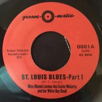 SP Miss Mamie Lavona The Exotic Mulatta And Her White Boy Band: St. Louis Blues - Part 1 / Part II
