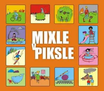 CD Mixle V Piksle: Mixle V Piksle II.