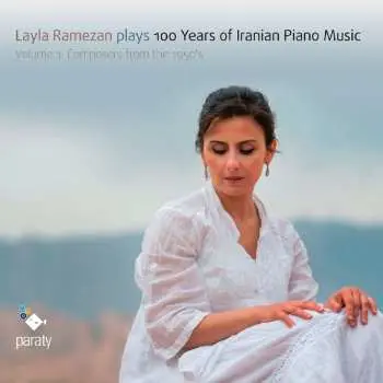 CD Mohammad-reza Darvishi: Layla Ramezan Plays 100 Years Of Iranian Piano Music