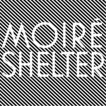 2LP Moiré: Shelter