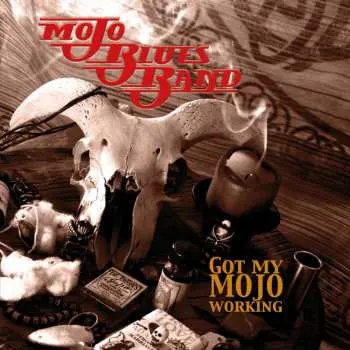 LP Mojo Blues Band: Got My Mojo Working