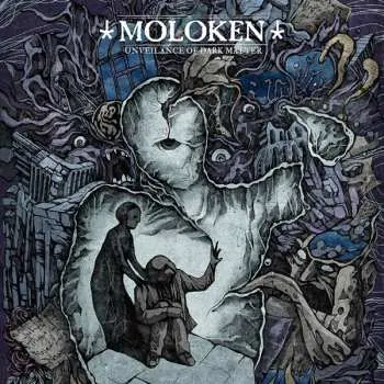 LP Moloken: Unveilance of Dark Matter