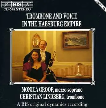 CD Monica Groop: Trombone And Voice In The Habsburg Empire