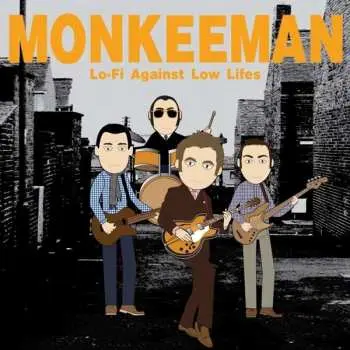 LP Monkeeman: Lo-Fi Against Low Lifes
