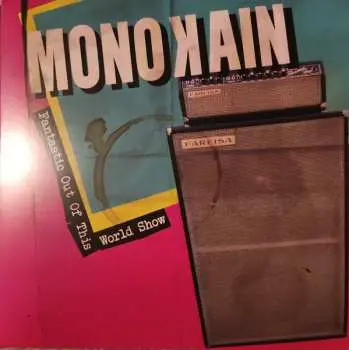 LP Monokain: Fantastic Out Of This World Show CLR