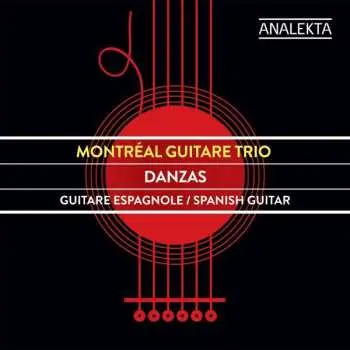 CD Montreal Guitar Trio: Danzas Guitare Espagnole / Spanish Guitar