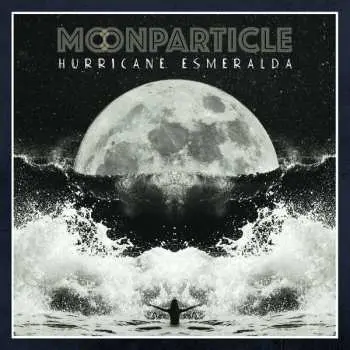 LP Moonparticle: Hurricane Esmeralda LTD