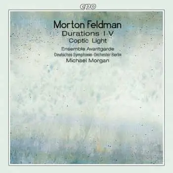 CD Morton Feldman: Durations I-V / Coptic Light