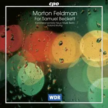 CD Morton Feldman: For Samuel Beckett