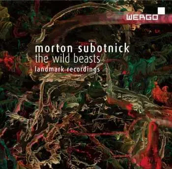 CD Morton Subotnick: The Wild Beasts - Landmark Recordings