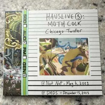 2CD Moth Cock: Hauslive 3: Chicago Twofer