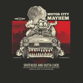 CD Motor City Mayhem: Shitfaced And Outta Luck