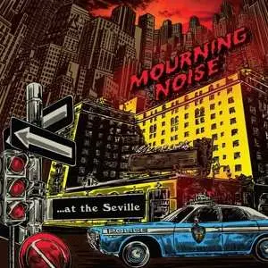 SP Mourning Noise: ...At The Seville CLR