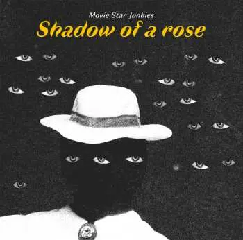 LP Movie Star Junkies: Shadow Of A Rose