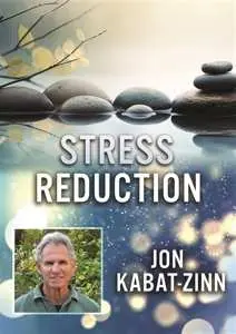 DVD Movie: Stress Reduction With Jon Kabat