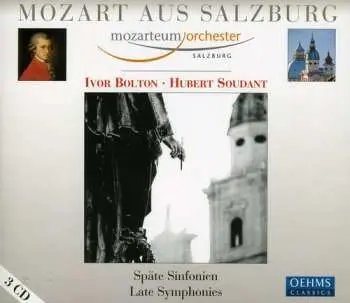 3CD Mozart / Mozarteum Orchester Salzburg / Bolton: Mozart's Late Symphonies From Salzburg