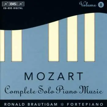 CD Wolfgang Amadeus Mozart: Complete Solo Piano Music, Vol. 8