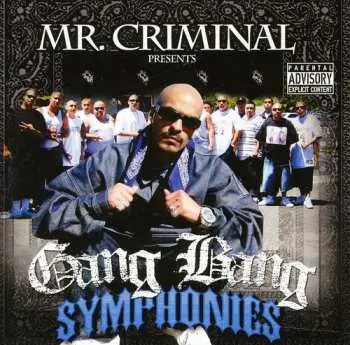 CD Mr. Criminal: Presents - Gang Bang Symphonies