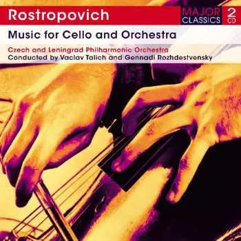 2CD Mstislav Rostropovich: Rostropovich: Music for Cello and Orchestra