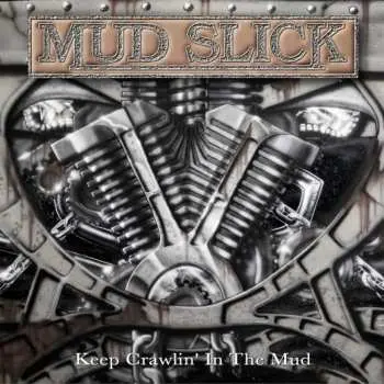 LP Mud Slick: Keep Crawlin' in the Mud