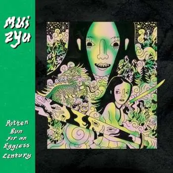LP Mui Zyu: Rotten Bun For An Eggless Century CLR | LTD