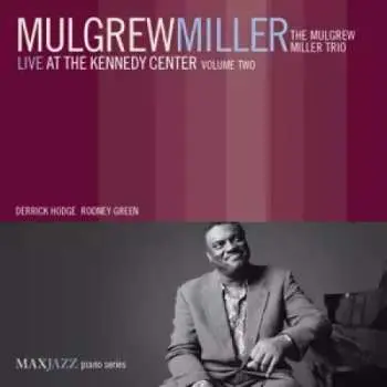 CD Mulgrew Miller: Live At The Kennedy Center Volume Two