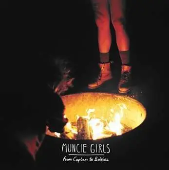 LP Muncie Girls: From Caplan To Belsize