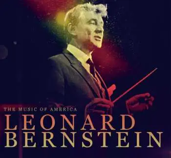 CD Music Of America: Leonard Bernstein / Various: Music Of America: Leonard Bernstein / Various