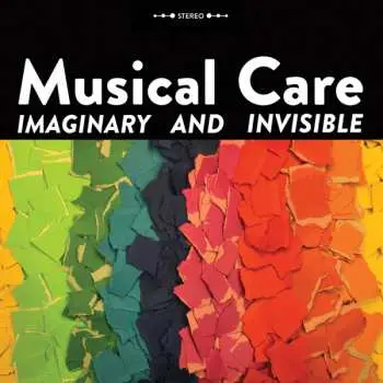 LP Musical Care: Imaginary And Invisible