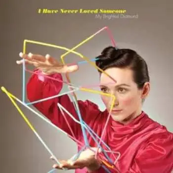 SP My Brightest Diamond: 7-i Have Never Loved Someone