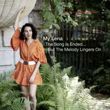 CD My Lena: Song Is Ended, But The Melody Lingers On
