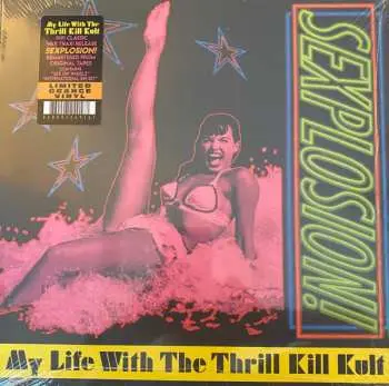 LP My Life With The Thrill Kill Kult: Sexplosion!