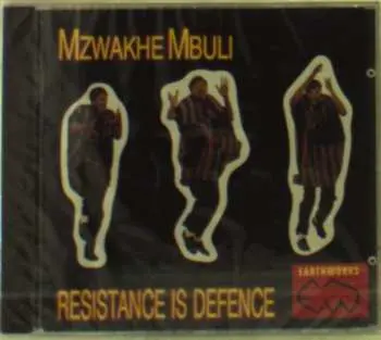 CD Mzwakhe Mbuli: Resistance Is Defence